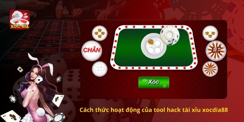 Cách thức hoạt động của tool hack tài xỉu xocdia88