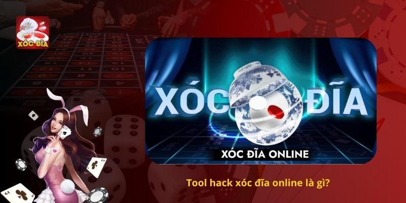 Tool hack xóc đĩa online là gì?