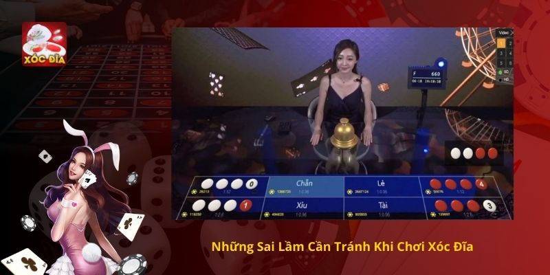 Những Sai Lầm Cần Tránh Khi Chơi Xóc Đĩa