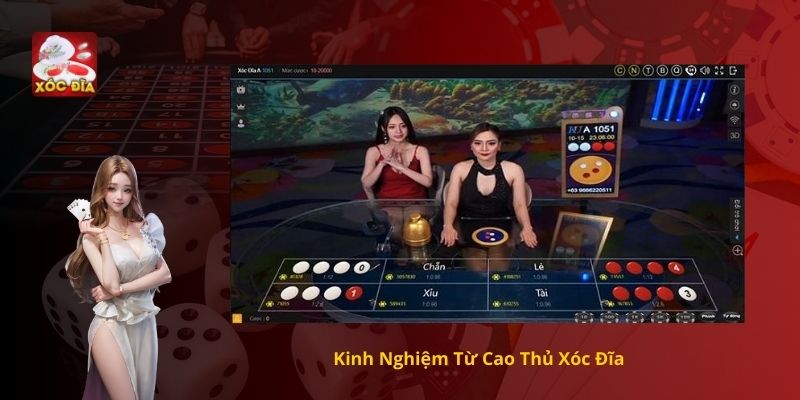 Kinh Nghiệm Từ Cao Thủ Xóc Đĩa