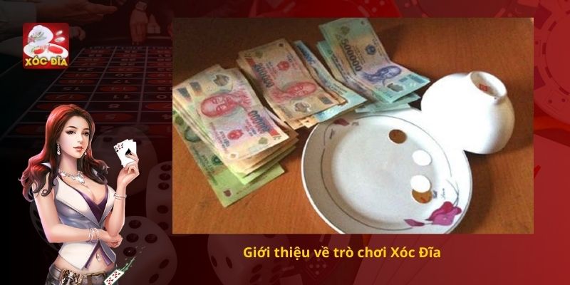 Giới thiệu về trò chơi Xóc Đĩa