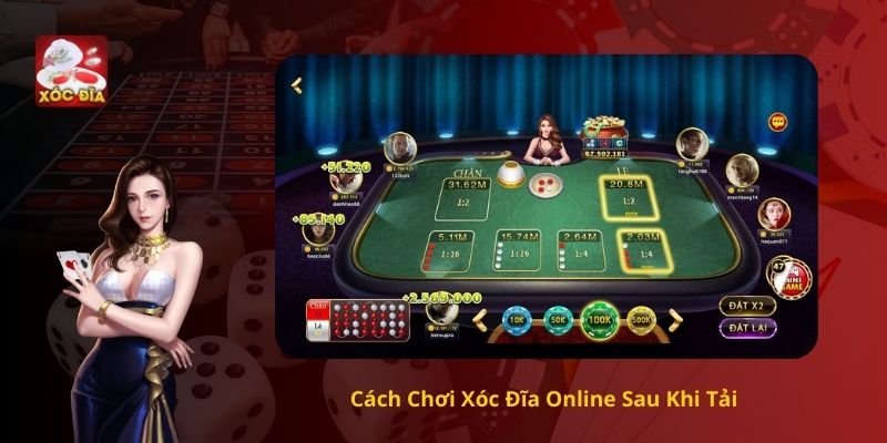 Cách Chơi Xóc Đĩa Online Sau Khi Tải