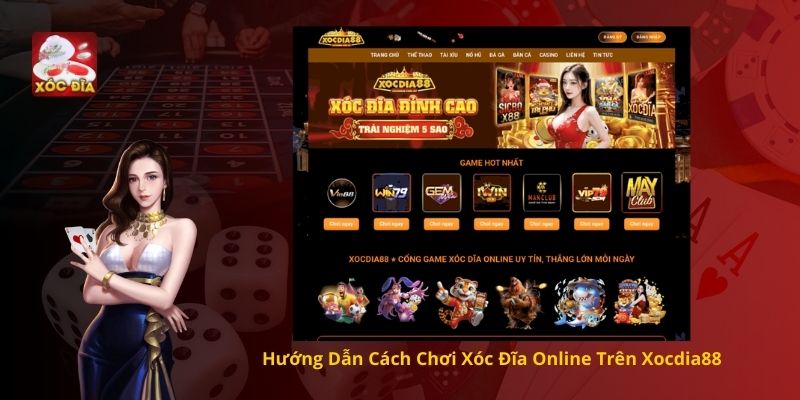 Hướng Dẫn Cách Chơi Xóc Đĩa Online Trên Xocdia88