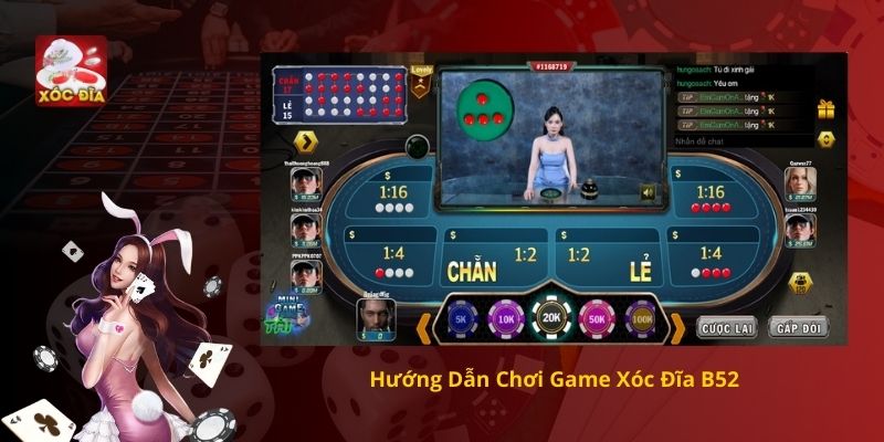 Hướng Dẫn Chơi Game Xóc Đĩa B52