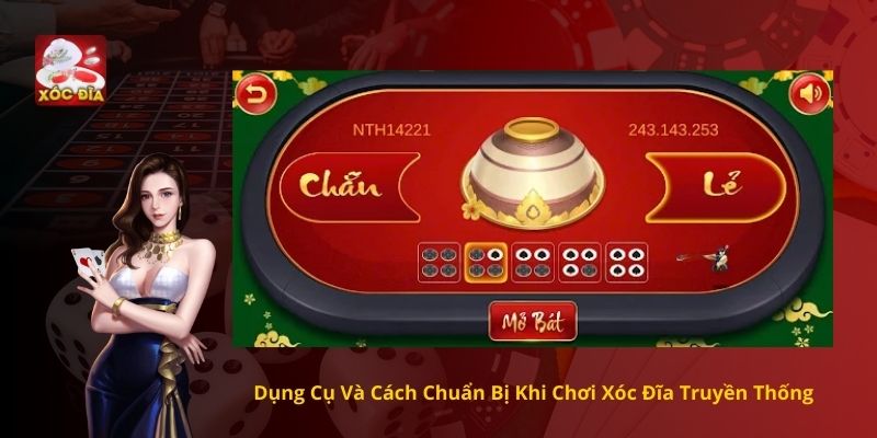 Dụng Cụ Và Cách Chuẩn Bị Khi Chơi Xóc Đĩa Truyền Thống