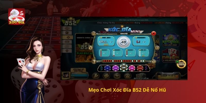Mẹo Chơi Xóc Đĩa B52 Dễ Nổ Hũ