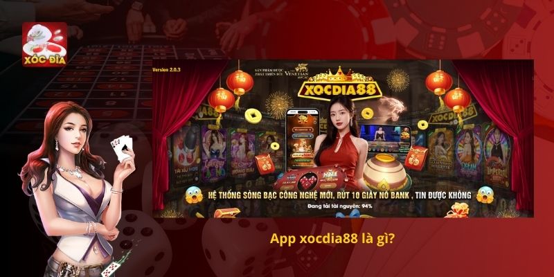 App xocdia88 là gì?